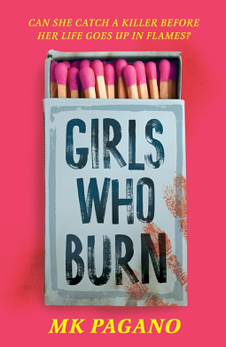 Girls Who Burn by MK Pagano