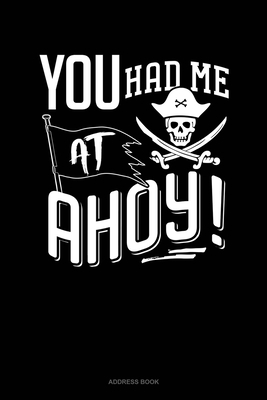 You Had Me At Ahoy!: Address Book by 