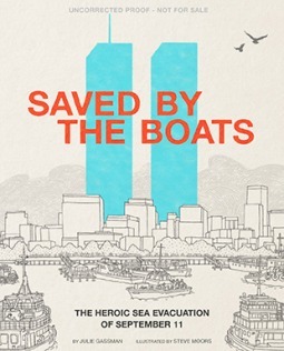 Saved by the Boats: The Heroic Sea Evacuation of September 11 by Steve Moors, Julie Gassman