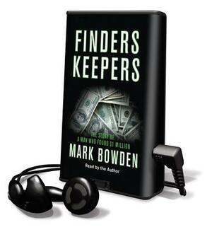 Finders Keepers: The Story of a Man Who Found $1 Million by Mark Bowden