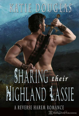 Sharing Their Highland Lassie by Katie Douglas