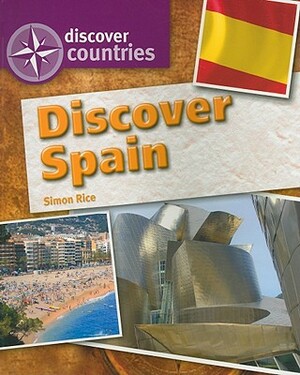 Discover Spain by Simon Rice