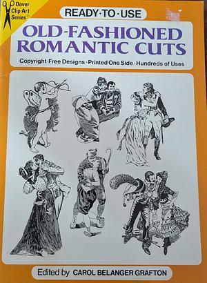 Ready-to-Use Old-Fashioned Romantic Cuts by Carol Belanger Grafton