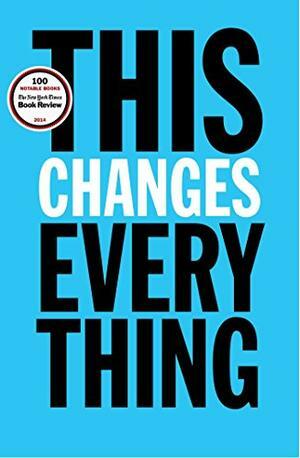 This Changes Everything: Capitalism vs. The Climate by Naomi Klein