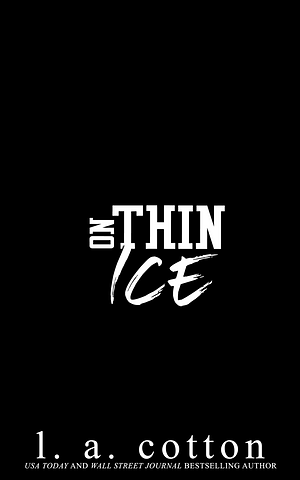 On Thin Ice by L.A. Cotton