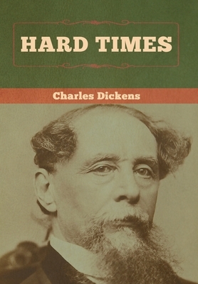 Hard Times by Charles Dickens