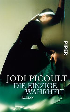 Die einzige Wahrheit: Roman by Jodi Picoult