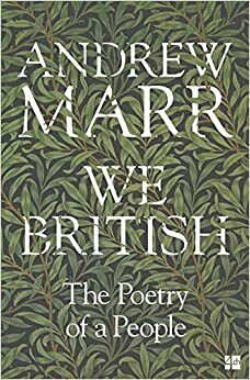 We British: The Poetry of a People by Andrew Marr
