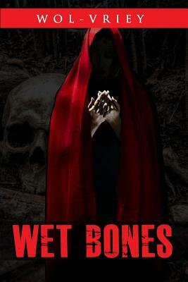 Wet Bones by Wol-vriey