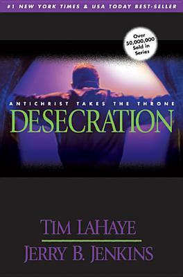 Desecration by Tim LaHaye, Jerry B. Jenkins