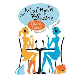 Multiple Choice by Claire Cook