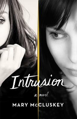 Intrusion by Mary McCluskey