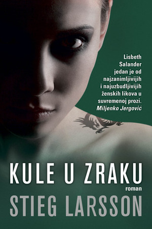 Kule u zraku by Željka Černok, Stieg Larsson
