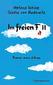 Im freien Fall: Roman eines Lebens by Helme Heine, Gisela von Radowitz