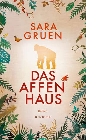 Das Affenhaus by Margarete Längsfeld, Sabine Maier-Längsfeld, Sara Gruen