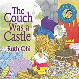 The Couch Was a Castle by Ruth Ohi