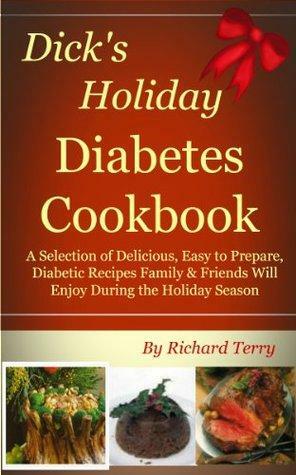 Dick's Holiday Diabetes Cookbook by Richard Terry
