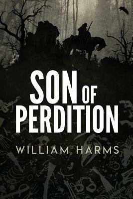 Son of Perdition by William Harms