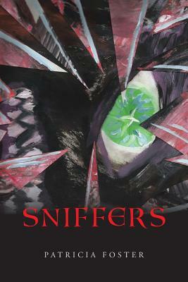 Sniffers by Patricia Foster