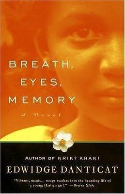 Breath, Eyes, Memory - A Novel by Edwidge Danticat, Edwidge Danticat