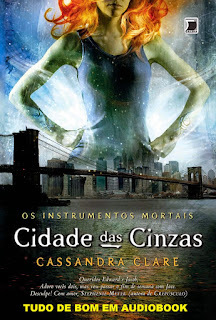 Cidade das Cinzas by Cassandra Clare