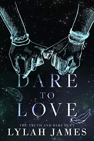 Dare To Love by Lylah James
