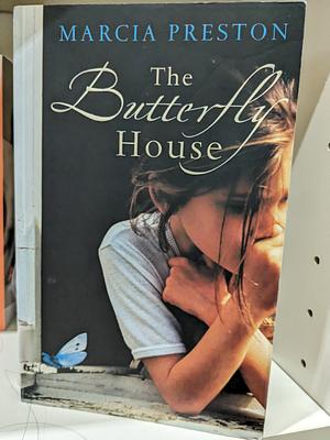 The Butterfly House by Marcia Preston
