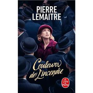 Couleurs de l'incendie - Edition Film by Pierre Lemaitre