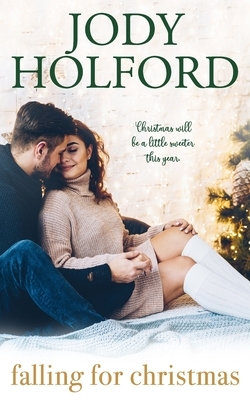 Falling For Christmas by Jody Holford