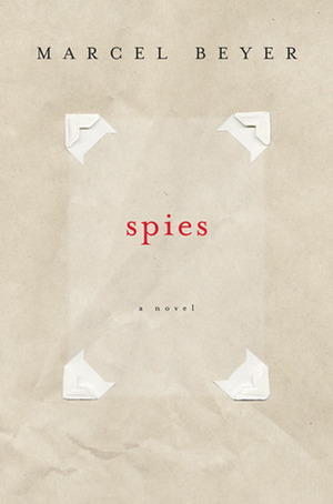 Spies by Breon Mitchell, Marcel Beyer