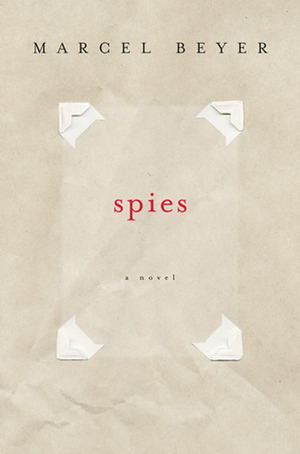 Spies by Marcel Beyer, Breon Mitchell