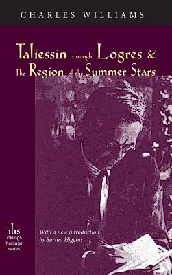 Taliessin Through Logres and the Region of the Summer Stars by Charles Williams