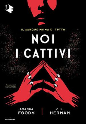 Noi i cattivi by C.L. Herman, Amanda Foody