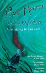 Point Horror Collection # 2: My Secret Admirer, The Accident, Funhouse by Carol Ellis