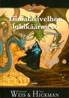 Tiimalasivelhon lohikäärmeet by Tracy Hickman, Mika Renvall, Margaret Weis