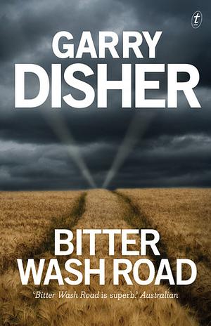 Bitter Wash Road by Garry Disher