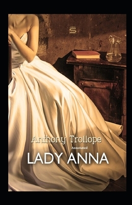 Lady Anna Annotated by Anthony Trollope