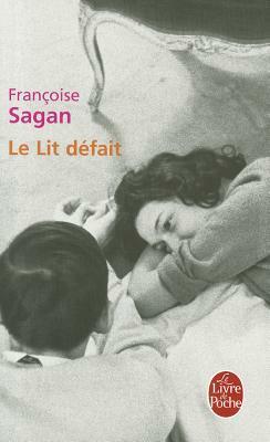 Le Lit défait by Françoise Sagan
