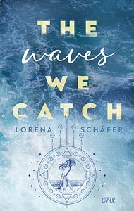 The waves we catch by Lorena Schäfer