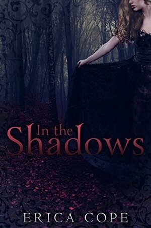 In the Shadows by Erica Cope