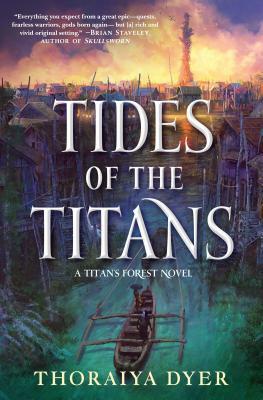Tides of the Titans by Thoraiya Dyer