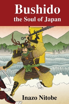 Bushido, The Soul of Japan by Inazō Nitobe