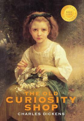 The Old Curiosity Shop (1000 Copy Limited Edition) by Charles Dickens