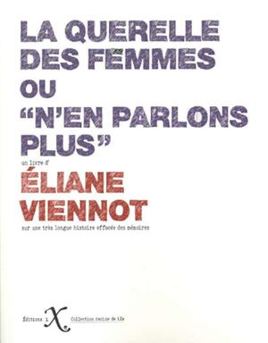 La querelle des femmes ou “N'en parlons plus” by Éliane Viennot