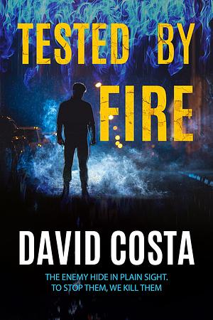 Tested by Fire by David Costa, David Costa