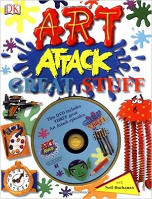 Art Attack Great Stuff: with DVD by Neil Buchanan