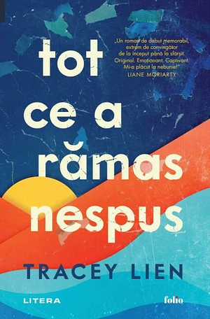 Tot ce a rămas nespus by Tracey Lien