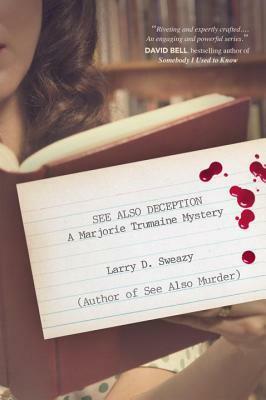 See Also Deception by Larry D. Sweazy