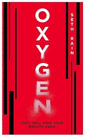 Oxygen by Seth Rain, Seth Rain