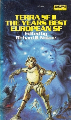 Terra SF II: The Year's Best European SF by Richard D. Nolane